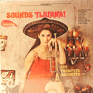 Trumpets Unlimited - Sounds Tijuana